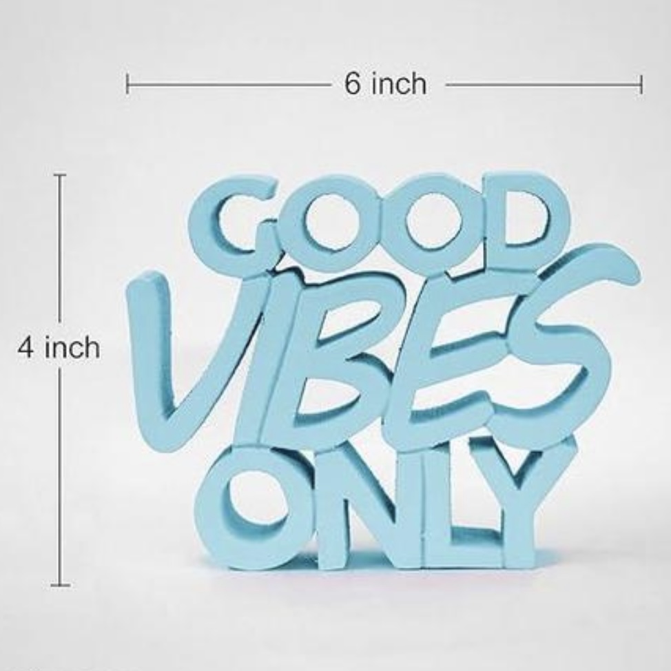 Good Vibes Only Aesthetic Desk Decor Showpiece (SIZE)